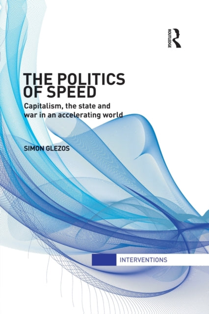 Book cover of: Politics of Speed. By: Simon Glezos