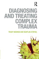 Book cover of: Diagnosing and Treating Complex Trauma. By: Trudy Mooren
