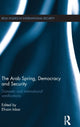 Book cover of: Arab Spring, Democracy and Security