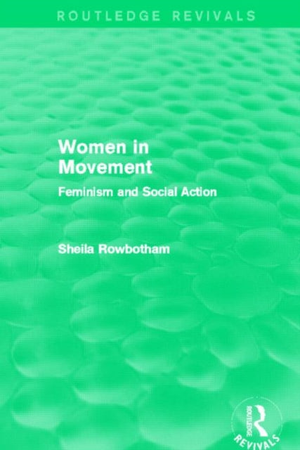 Book cover of: Women in Movement (Routledge Revivals). By: Sheila Rowbotham