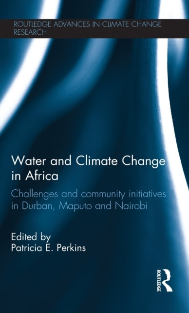 Book cover of: Water and Climate Change in Africa. By: Patricia E. Perkins