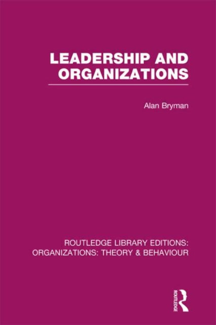 Book cover of: Leadership and Organizations (RLE: Organizations). By: Alan Bryman