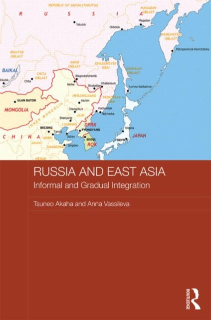 Book cover of: Russia and East Asia. By: Tsuneo Akaha