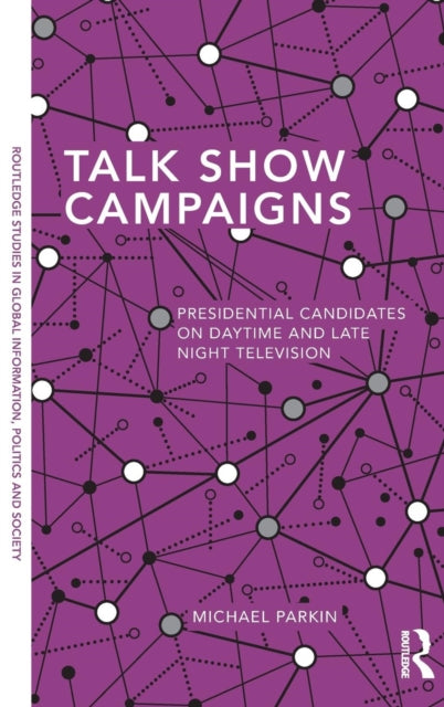 Book cover of: Talk Show Campaigns. By: Michael Parkin