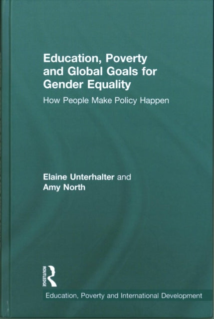 Book cover of: Education, Poverty and Global Goals for Gender Equality. By: Elaine Unterhalter