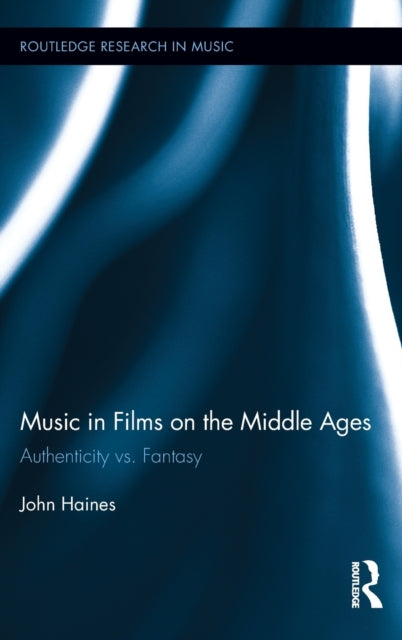 Book cover of: Music in Films on the Middle Ages. By: John Haines