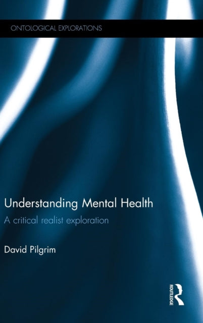 Book cover of: Understanding Mental Health. By: David Pilgrim
