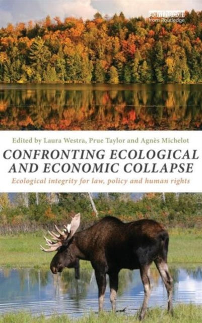 Book cover of: Confronting Ecological and Economic Collapse. By: Laura Westra