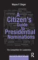 Book cover of: Citizen's Guide to Presidential Nominations. By: Wayne P. Steger