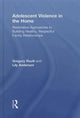 Book cover of: Adolescent Violence in the Home. By: Gregory Routt