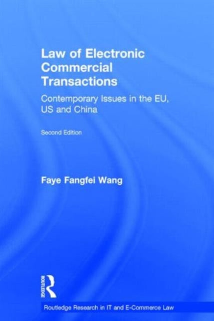 Book cover of: Law of Electronic Commercial Transactions. By: Faye Fangfei Wang
