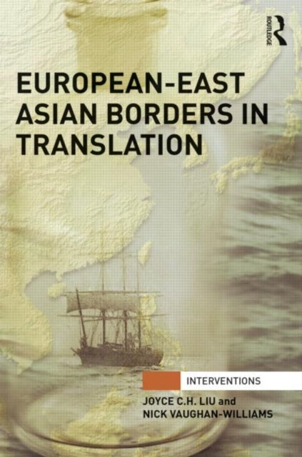 Book cover of: European-East Asian Borders in Translation. By: Joyce C.H. Liu