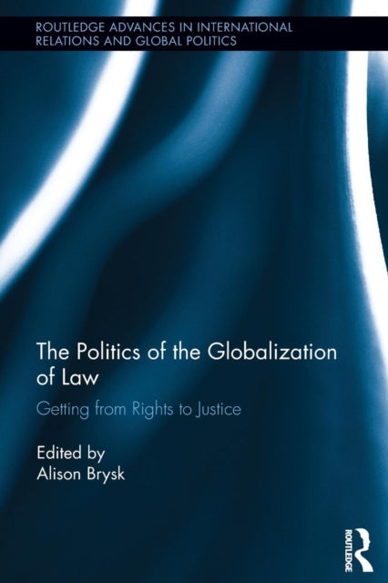 Book cover of: Politics of the Globalization of Law. By: Alison Brysk