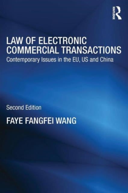Book cover of: Law of Electronic Commercial Transactions. By: Faye Fangfei Wang