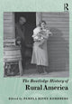 Book cover of: Routledge History of Rural America. By: Pamela Riney-Kehrberg