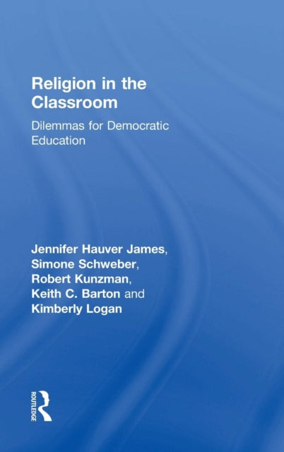 Book cover of: Religion in the Classroom. By: Jennifer Hauver James