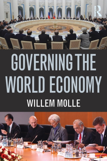Book cover of: Governing the World Economy. By: Willem Molle