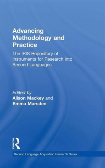 Book cover of: Advancing Methodology and Practice. By: Alison Mackey