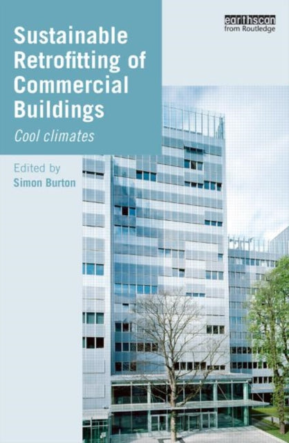 Book cover of: Sustainable Retrofitting of Commercial Buildings. By: Simon Burton