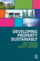 Book cover of: Developing Property Sustainably. By: Sara Wilkinson