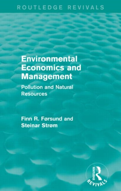 Book cover of: Environmental Economics and Management (Routledge Revivals). By: Finn R. Førsund