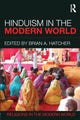 Book cover of: Hinduism in the Modern World. By: Brian A. Hatcher