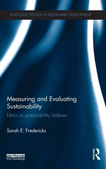 Book cover of: Measuring and Evaluating Sustainability. By: Sarah E. Fredericks