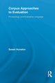 Book cover of: Corpus Approaches to Evaluation. By: Susan Hunston