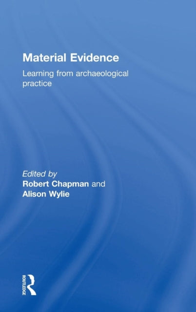 Book cover of: Material Evidence. By: Robert Chapman
