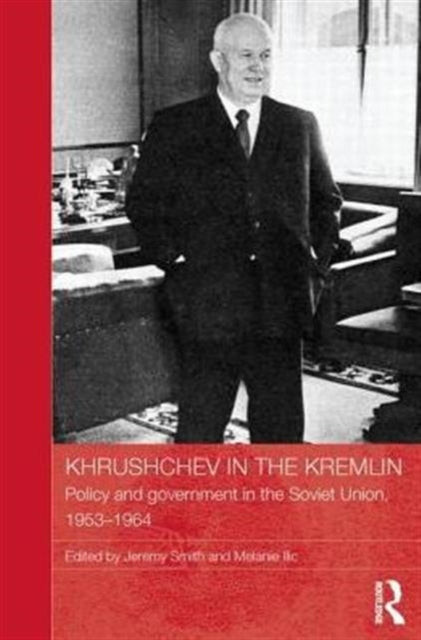 Book cover of: Khrushchev in the Kremlin. By: Jeremy Smith