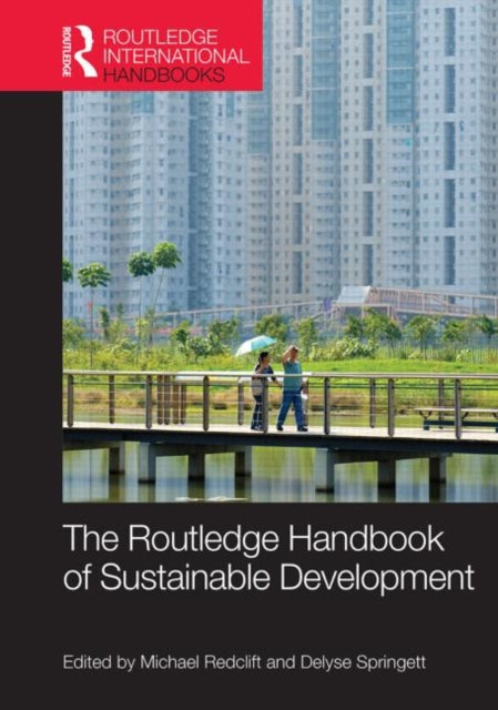 Book cover of: Routledge International Handbook of Sustainable Development. By: Michael Redclift