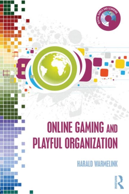 Book cover of: Online Gaming and Playful Organization. By: Harald Warmelink