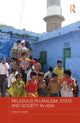 Book cover of: Religious Pluralism, State and Society in Asia. By: Chiara Formichi
