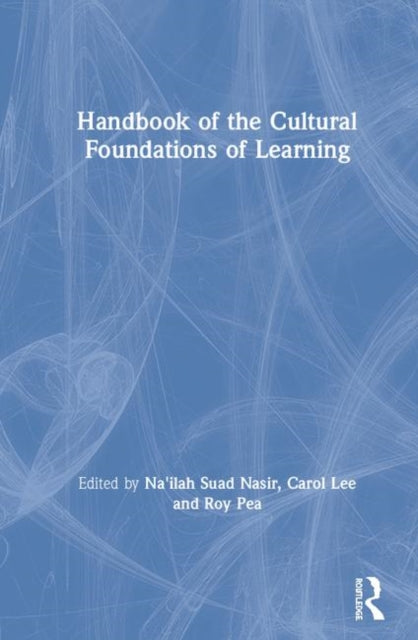 Book cover of: Handbook of the Cultural Foundations of Learning. By: Roy Pea