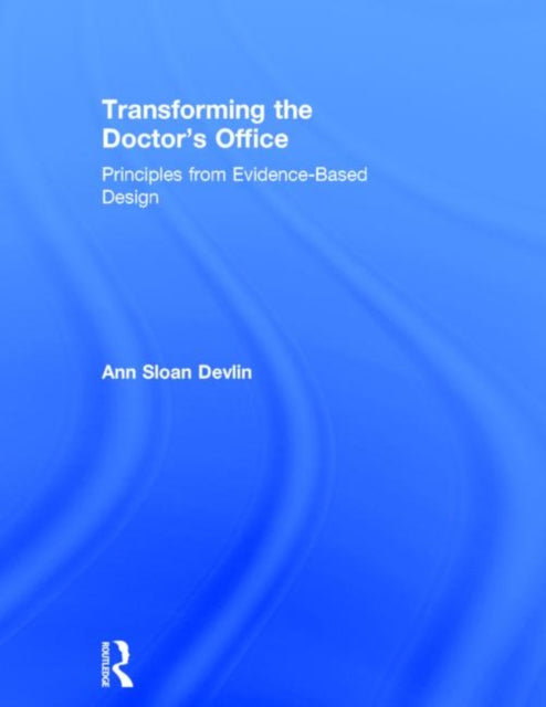 Book cover of: Transforming the Doctor's Office. By: Ann Sloan Devlin
