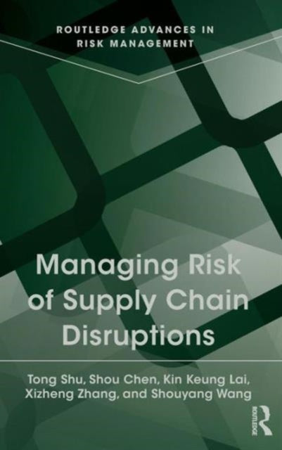 Book cover of: Managing Risk of Supply Chain Disruptions. By: Tong Shu