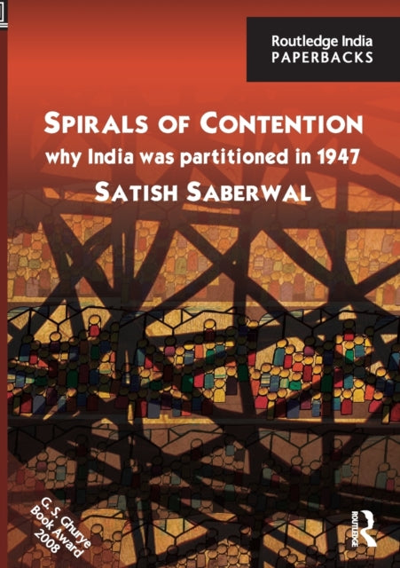 Book cover of: Spirals of Contention. By: Satish Saberwal