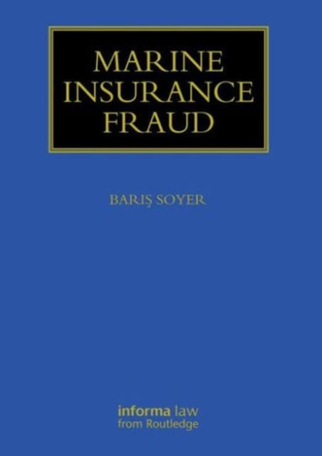 Book cover of: Marine Insurance Fraud. By: Bariş Soyer