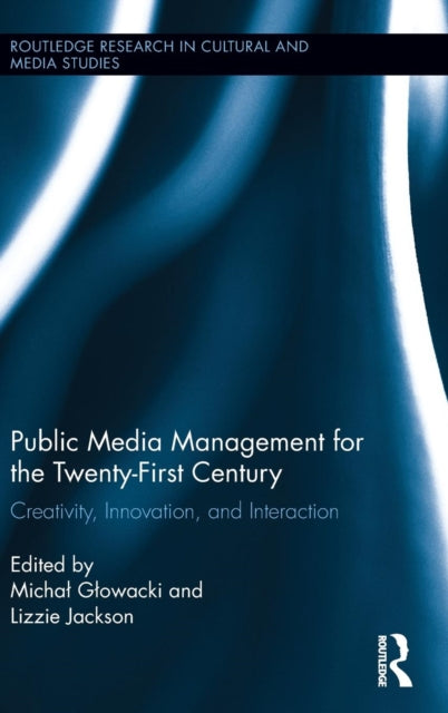 Book cover of: Public Media Management for the Twenty-First Century