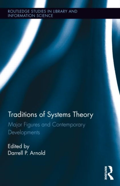 Book cover of: Traditions of Systems Theory. By: Darrell Arnold