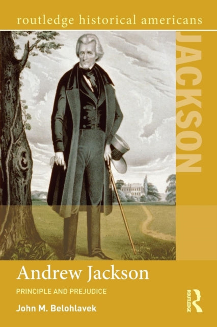 Book cover of: Andrew Jackson. By: John M. Belohlavek