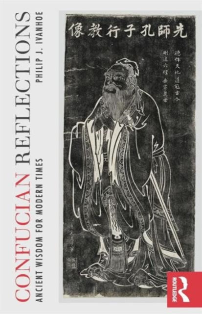 Book cover of: Confucian Reflections. By: Philip J. Ivanhoe