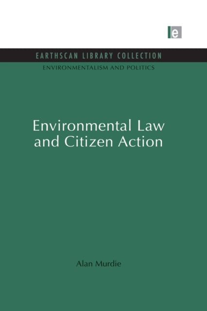 Book cover of: Environmental Law and Citizen Action. By: Alan Murdie