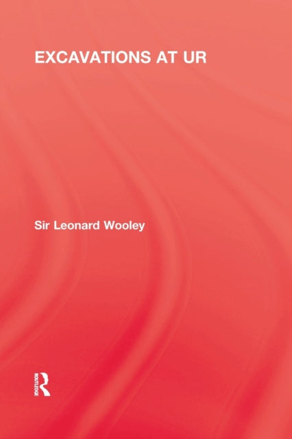 Book cover of: Excavations At Ur. By: Woolley