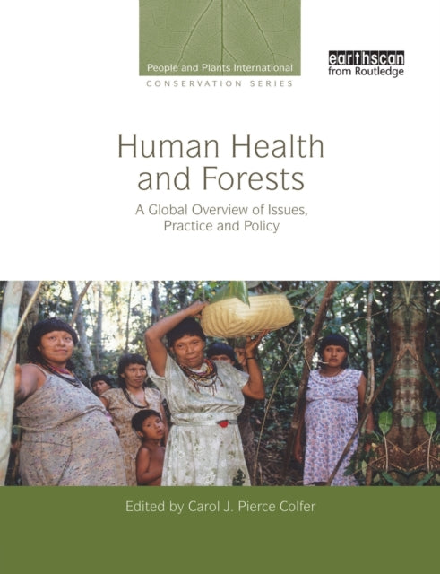 Book cover of: Human Health and Forests. By: Carol J. Pierce Colfer