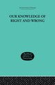 Book cover of: Our Knowledge of Right and Wrong. By: Harrison, Jonathan, Jonathan