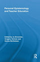 Book cover of: Personal Epistemology and Teacher Education. By: Jo Brownlee