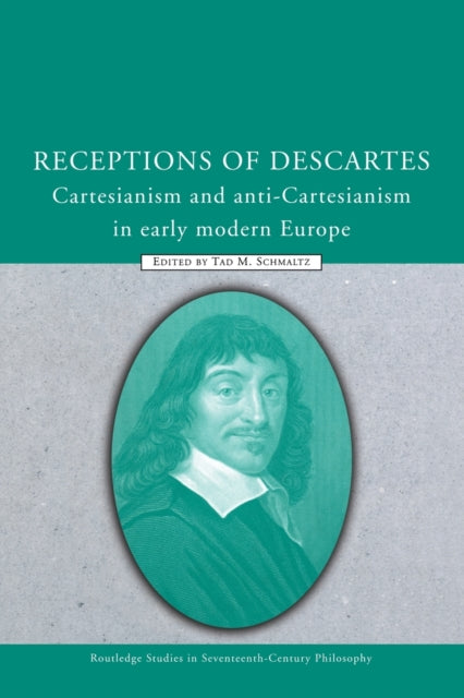 Book cover of: Receptions of Descartes. By: Tad M. Schmaltz