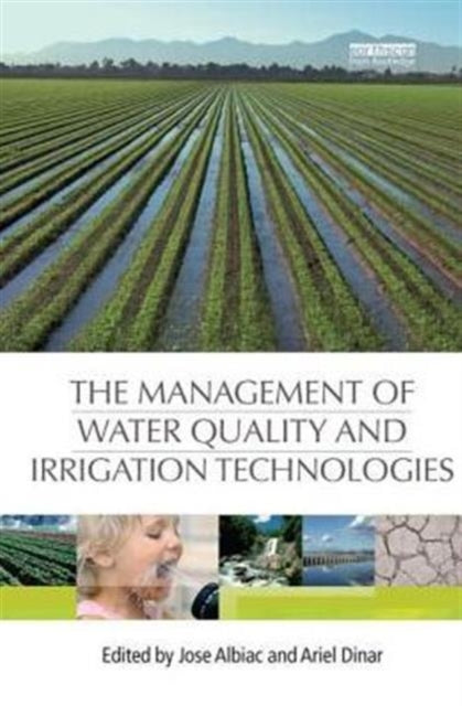 Book cover of: Management of Water Quality and Irrigation Technologies. By: José Albiac