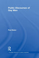 Book cover of: Public Discourses of Gay Men. By: Paul Baker